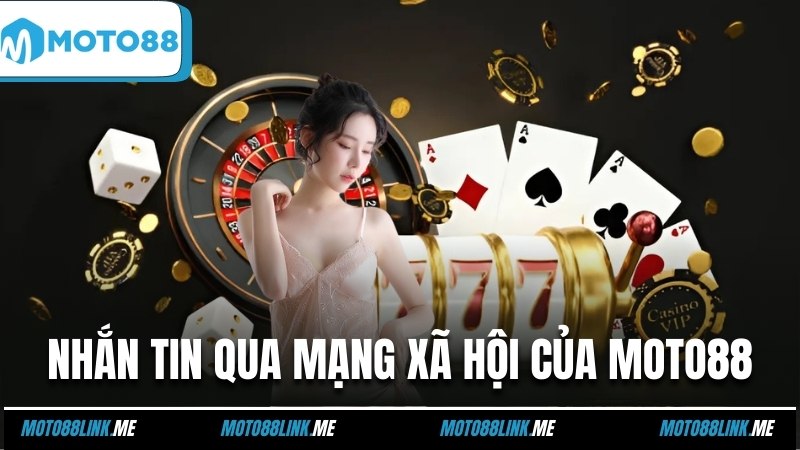 Nhắn tin qua nền tảng mạng xã hội của Moto88