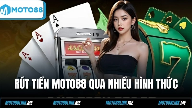 Rút tiền qua nhiều hình thức