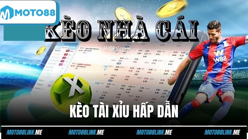 Kèo tài xỉu hấp dẫn