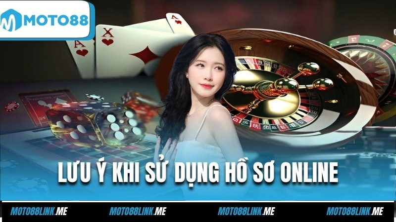 Lưu ý nhỏ khi sử dụng hồ sơ online