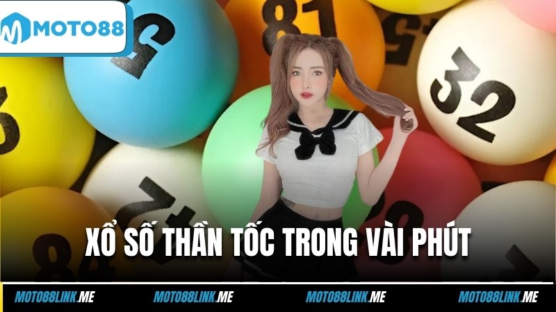 Xổ số thần tốc trong vài phút